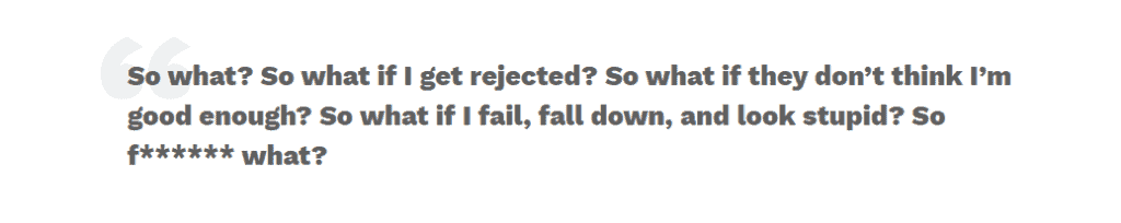 So What If I get rejected?